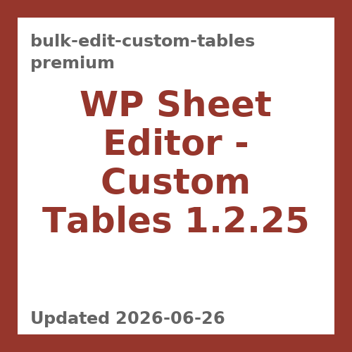 WP Sheet Editor - Custom Tables 1.2.25