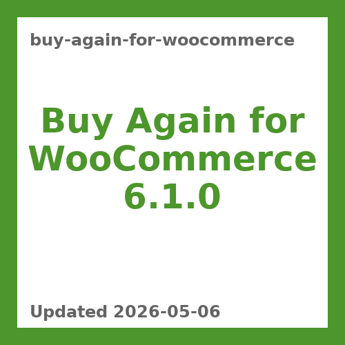 Buy Again for WooCommerce 6.1.0
