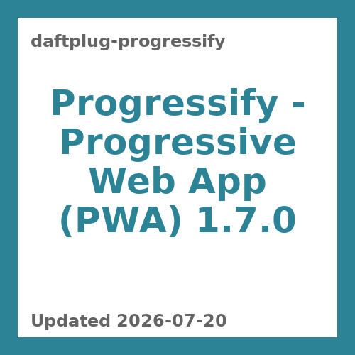 Progressify - Progressive Web App (PWA) 1.7.0