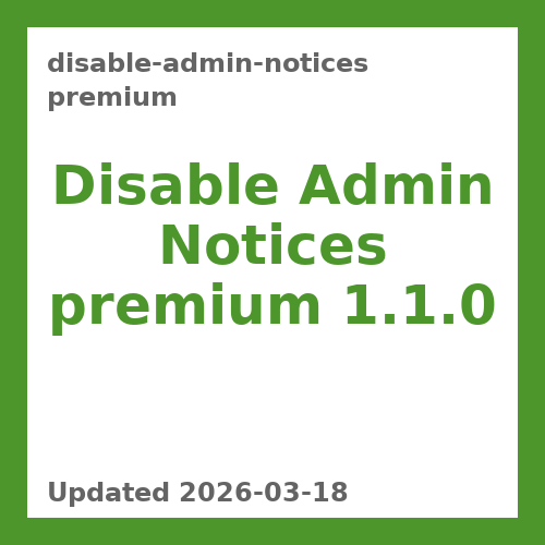 Disable Admin Notices premium 1.1.0