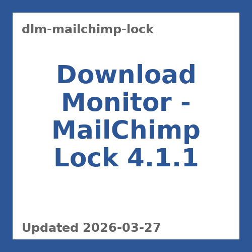 Download Monitor - MailChimp Lock 4.1.1