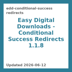 Digital Downloads Conditional Success Redirects 1.1.8