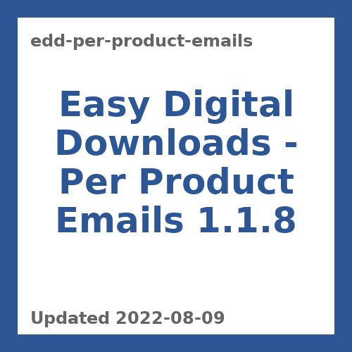 Digital Downloads Per Product Emails Plugin 1.1.8