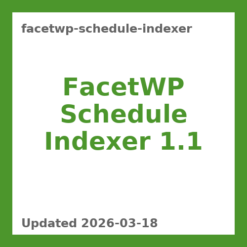 FacetWP Schedule Indexer 1.1