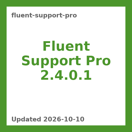 Fluent Support Pro 2.4.0.1