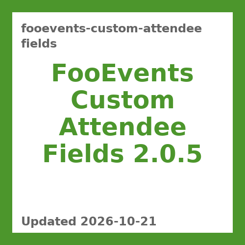 FooEvents Custom Attendee Fields 2.0.5