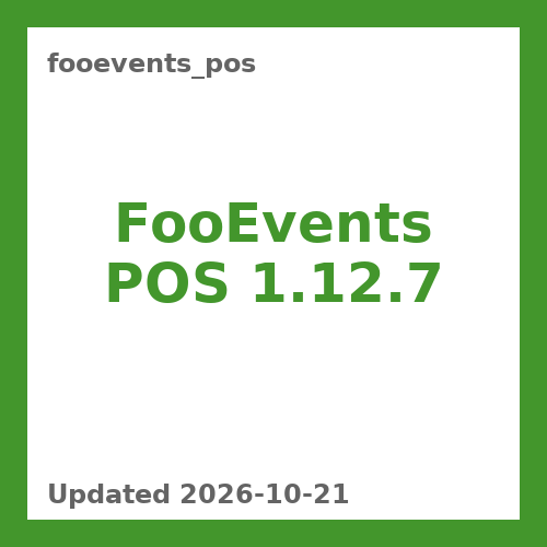 FooEvents POS 1.12.7