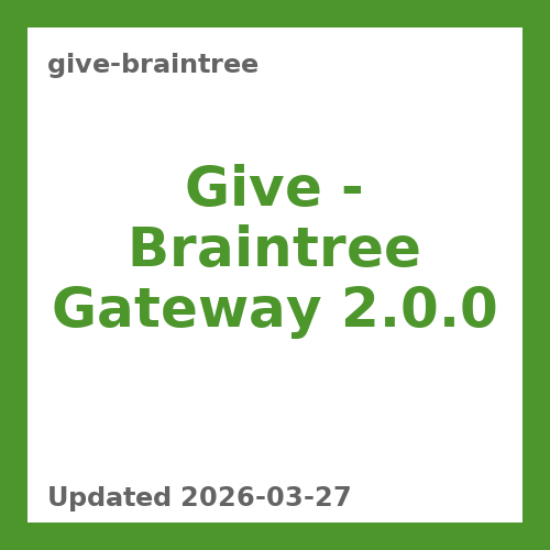 Give – Braintree Gateway 2.0.0