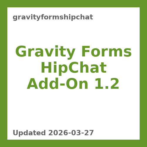 Gravity Forms HipChat Add-On 1.2