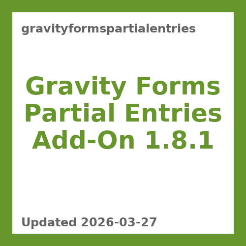 Gravity Forms Partial Entries Add-On 1.8.1