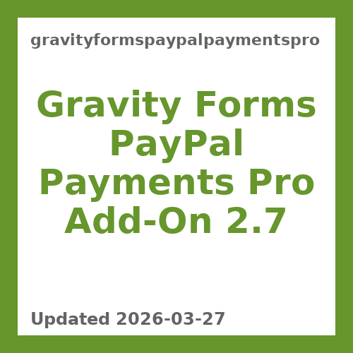 Gravity Forms PayPal Payments Pro Add-On 2.7