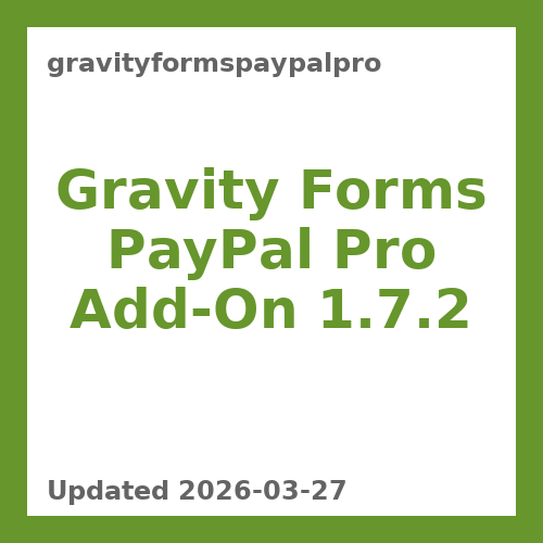 Gravity Forms PayPal Pro Add-On 1.7.2