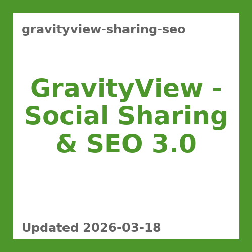 GravityView – Social Sharing & SEO 3.0