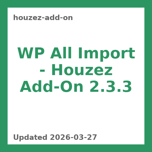 WP All Import - Houzez Add-On 2.3.3