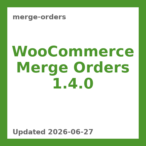 WooCommerce Merge Orders 1.4.0