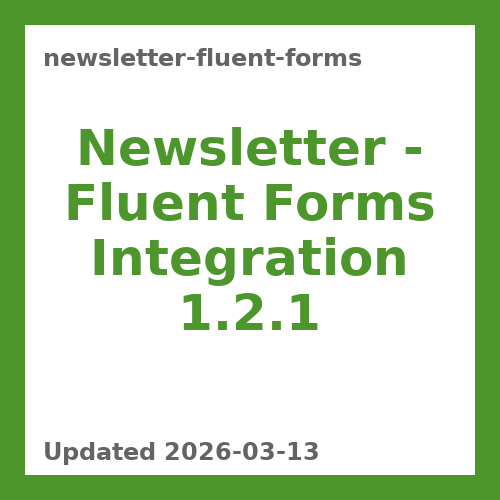 Newsletter - Fluent Forms Integration 1.2.1