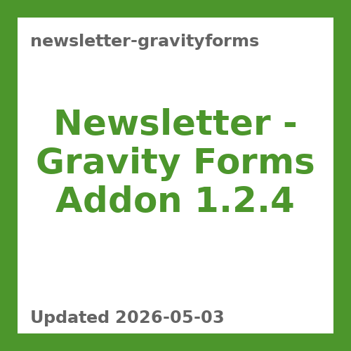 Newsletter - Gravity Forms Addon 1.2.4