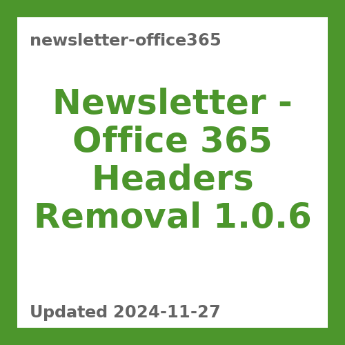 Newsletter – Office 365 Headers Removal 1.0.6
