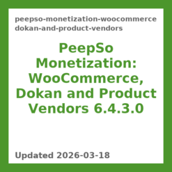 PeepSo Monetization: WooCommerce, Dokan and Product Vendors 6.4.3.0