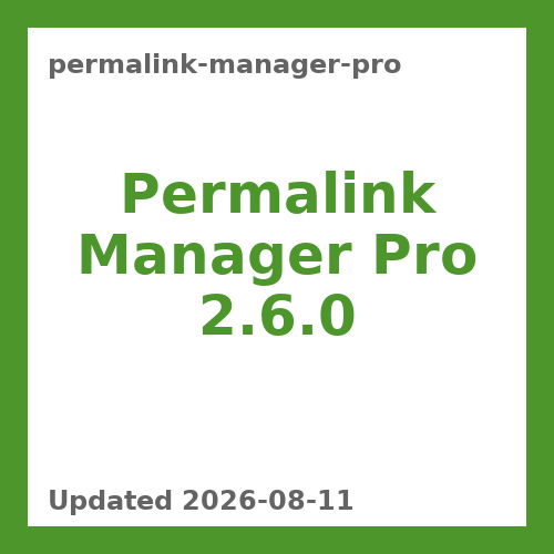 Permalink Manager Pro 2.6.0