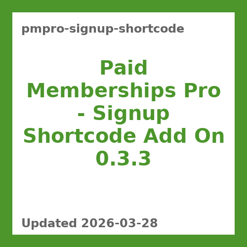 Paid Memberships Pro – Signup Shortcode Add On 0.3.3