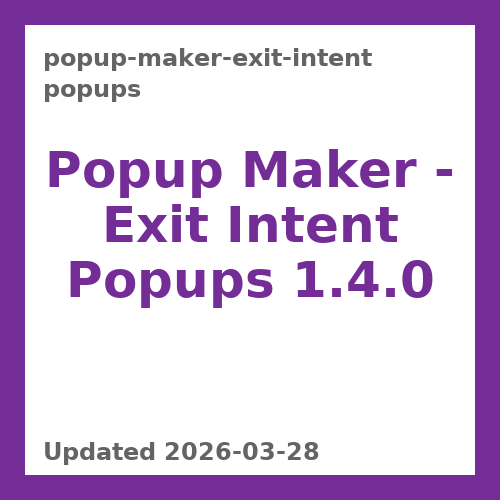 Popup Maker - Exit Intent Popups 1.4.0