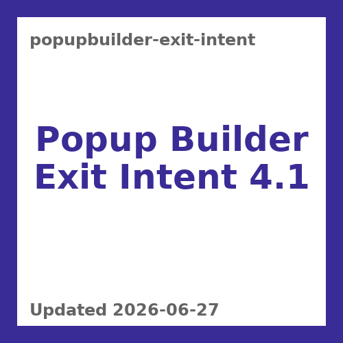 Popup Builder Exit Intent 4.1