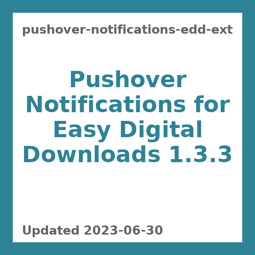 Pushover Notifications for Easy Digital Downloads 1.3.3
