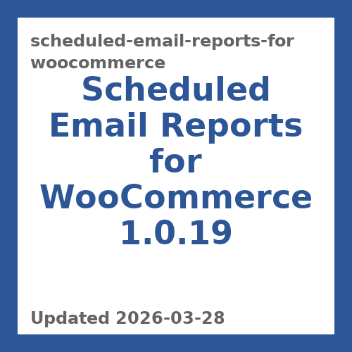 Scheduled Email Reports for WooCommerce 1.0.19
