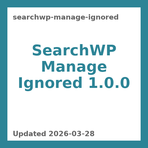 SearchWP Manage Ignored 1.0.0