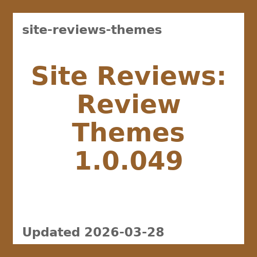 Site Reviews: Review Themes 1.0.049