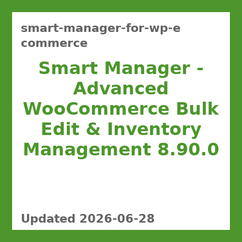 Smart Manager - Advanced WooCommerce Bulk Edit & Inventory Management 8.90.0