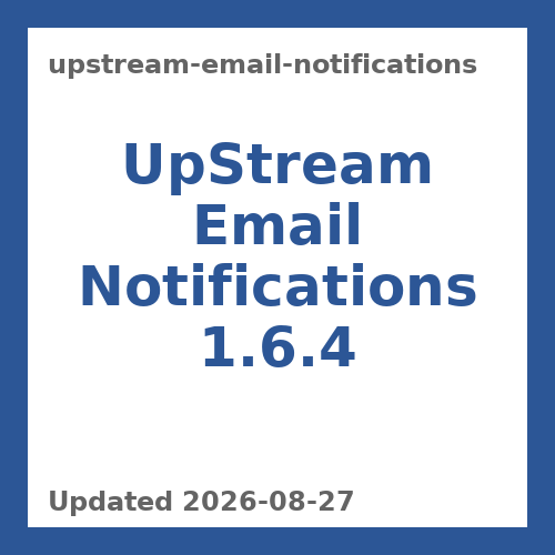 UpStream Email Notifications 1.6.4