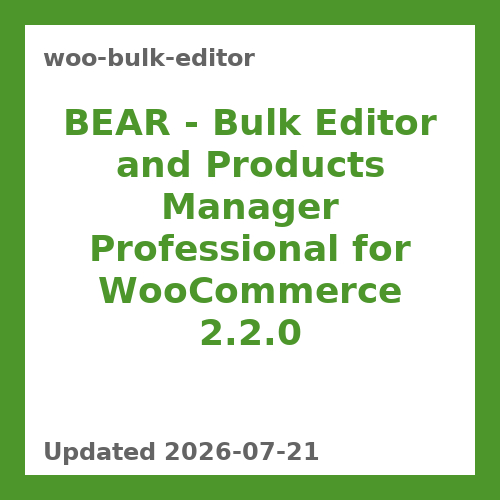 BEAR – Bulk Editor and Products Manager Professional for WooCommerce 2.2.0