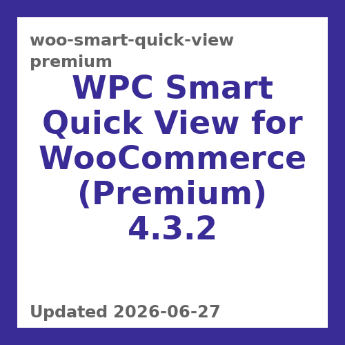 WPC Smart Quick View for WooCommerce (Premium) 4.3.2