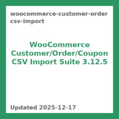 WooCommerce Customer Order CSV Import Suite 3.12.5