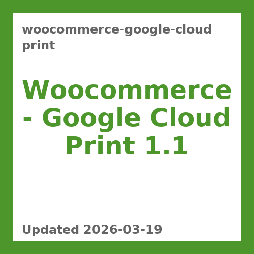 Woocommerce – Google Cloud Print 1.1