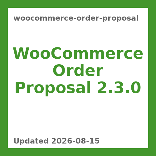 WooCommerce Order Proposal 2.3.0