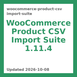 WooCommerce Product CSV Import Suite 1.11.4