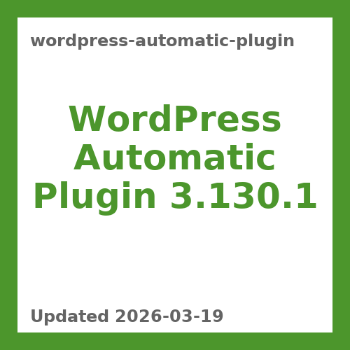 WordPress Automatic Plugin 3.130.1