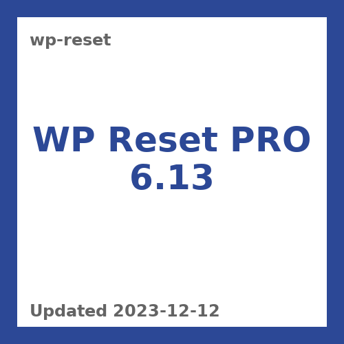 WP Reset PRO 6.13