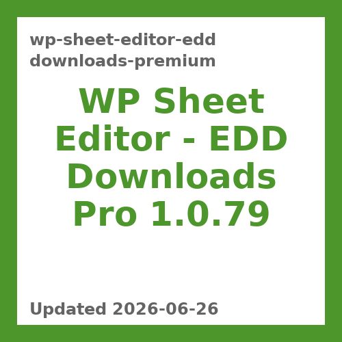 WP Sheet Editor – EDD Downloads Pro 1.0.79