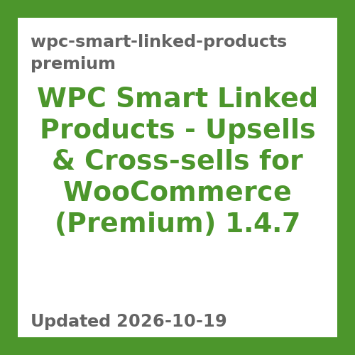 WPC Smart Linked Products - Upsells & Cross-sells for WooCommerce (Premium) 1.4.7