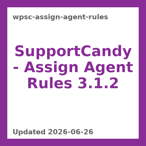 SupportCandy - Assign Agent Rules 3.1.2