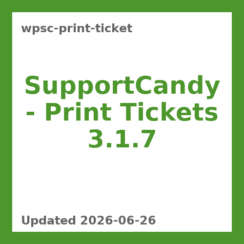SupportCandy – Print Tickets 3.1.7