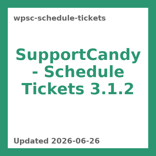SupportCandy - Schedule Tickets 3.1.2