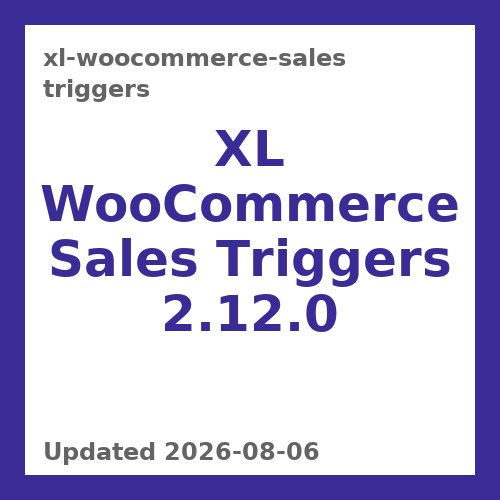 XL WooCommerce Sales Triggers 2.12.0