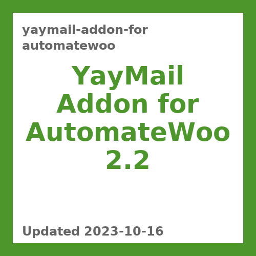 YayMail Addon for AutomateWoo 2.2