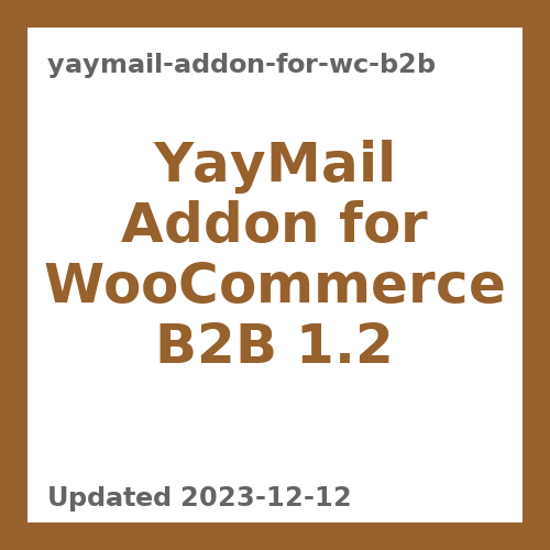 YayMail Addon for WooCommerce B2B 1.2