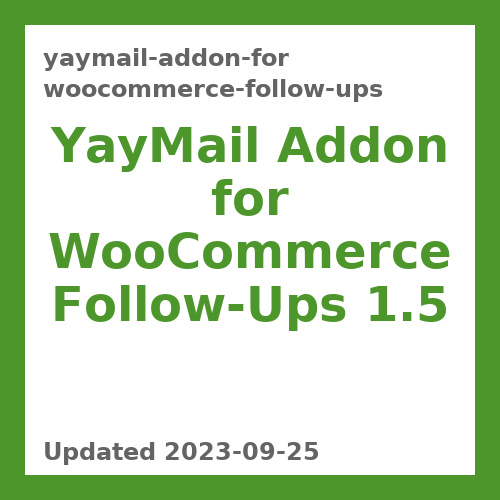 YayMail Addon for WooCommerce Follow-Ups 1.5